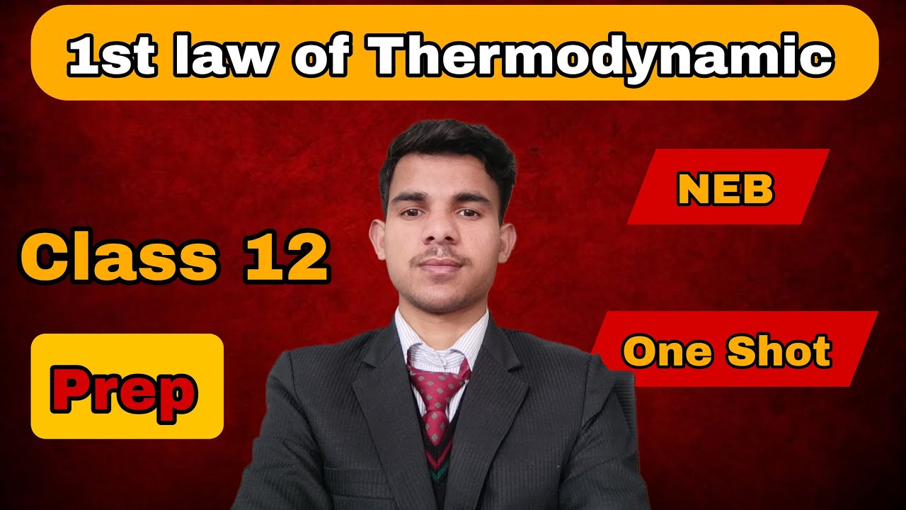 1st Law of Thermodynamics 🔥 | Class 12 Physics NEB | One Shot Revision for Board Exam 2082