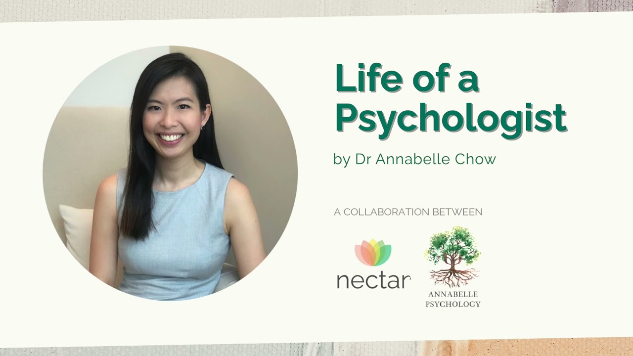Life of a Psychologist by Dr Annabelle Chow