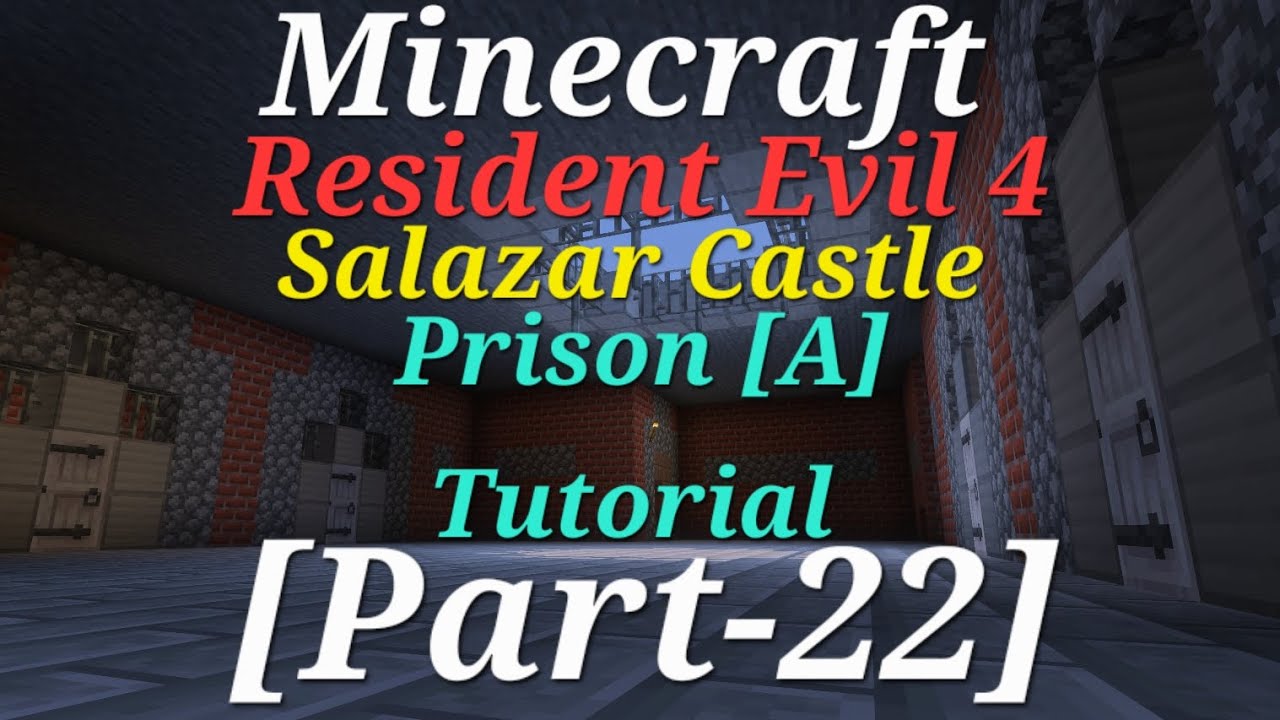 Minecraft Resident Evil 4 Salazar Castle Prison [A] Tutorial [Part-22]