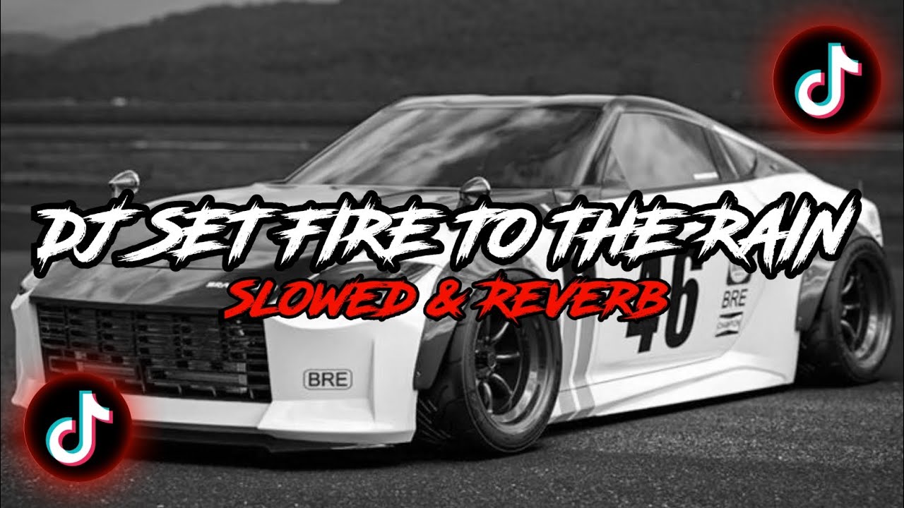 DJ Set Fire To The Rain [Slowed & Reverb] 🎧