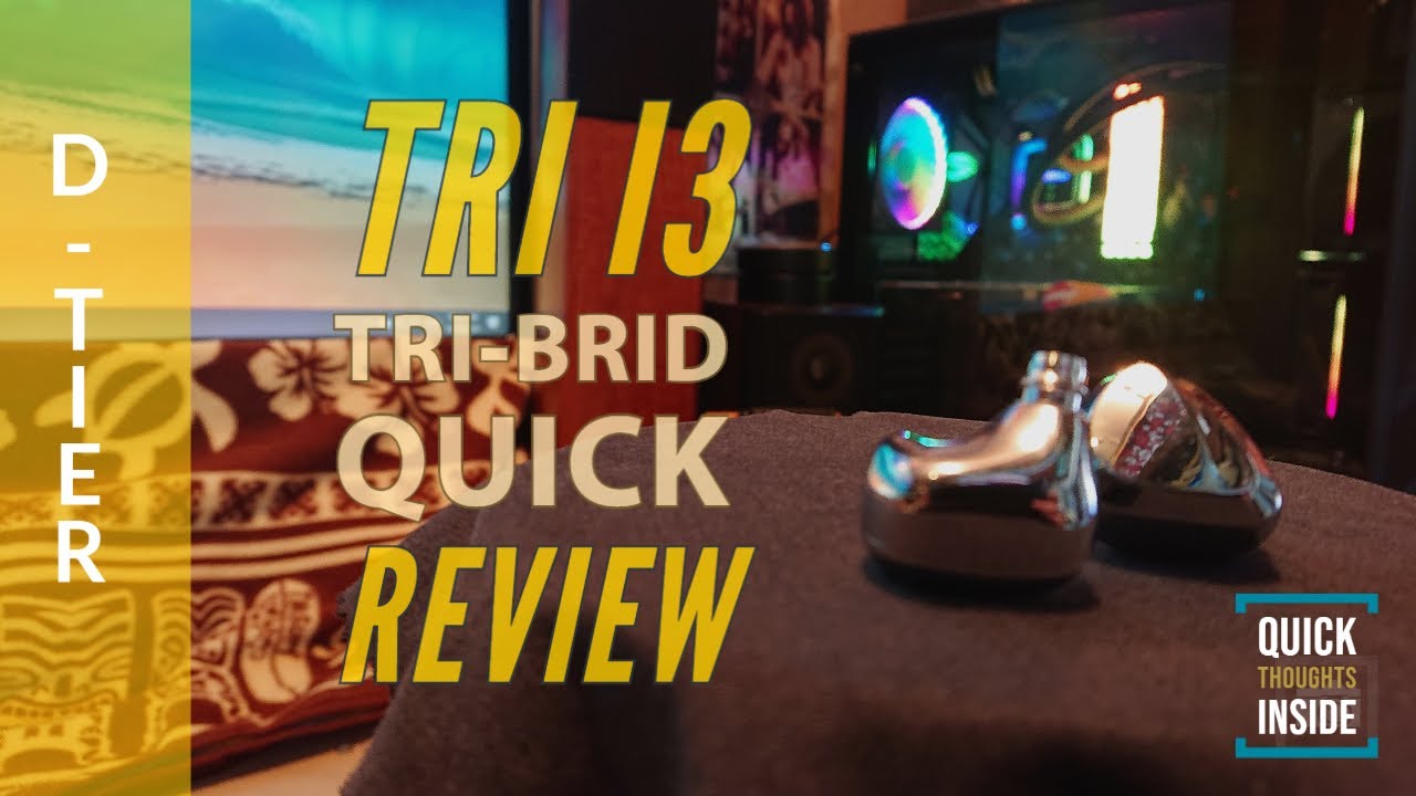 TRI i3 (tri-brid) earphones  Quick Review