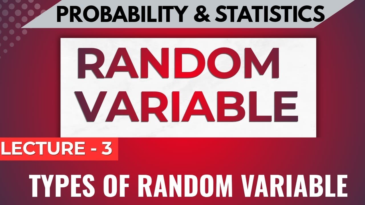 Discrete and continuous random variables | types of random variables | probability and statistics