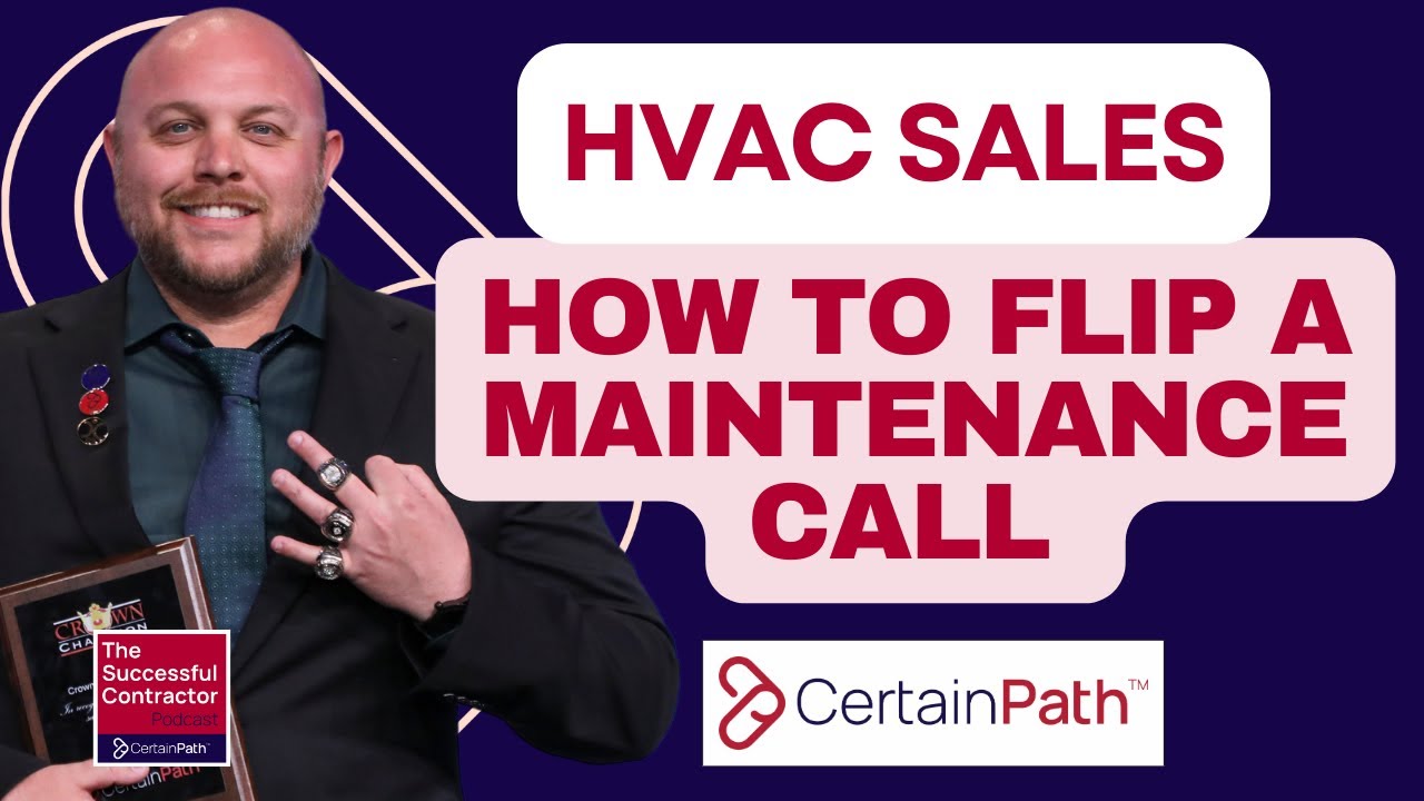 HVAC Sales: How to Convert a Maintenance Call into a Sale without Being Pushy