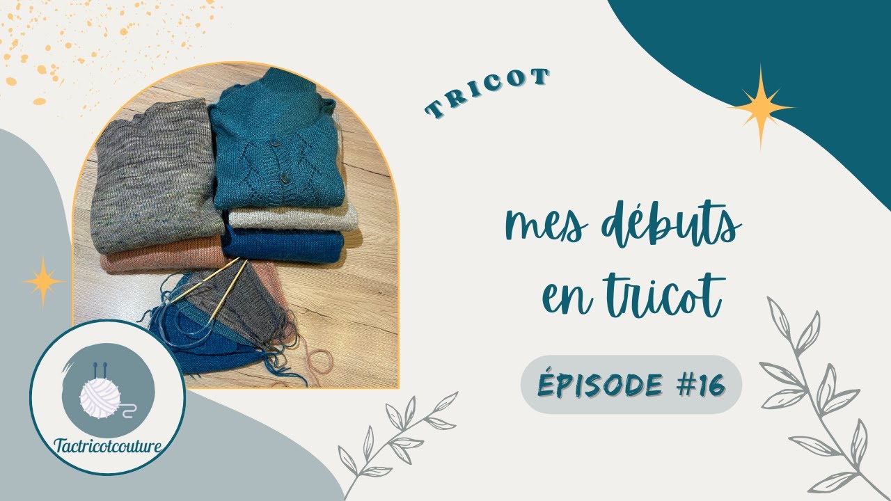 Épisode #16 Retour sur mes débuts en tricot circulaire... #podcasttricot #tricot #knitting