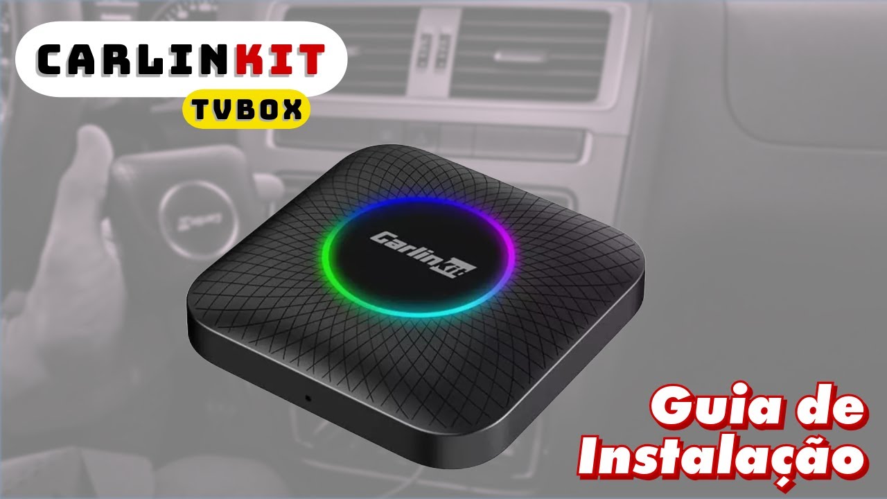 Carlinkit Tv Box - Guia de Instalação - Principais Dúvidas