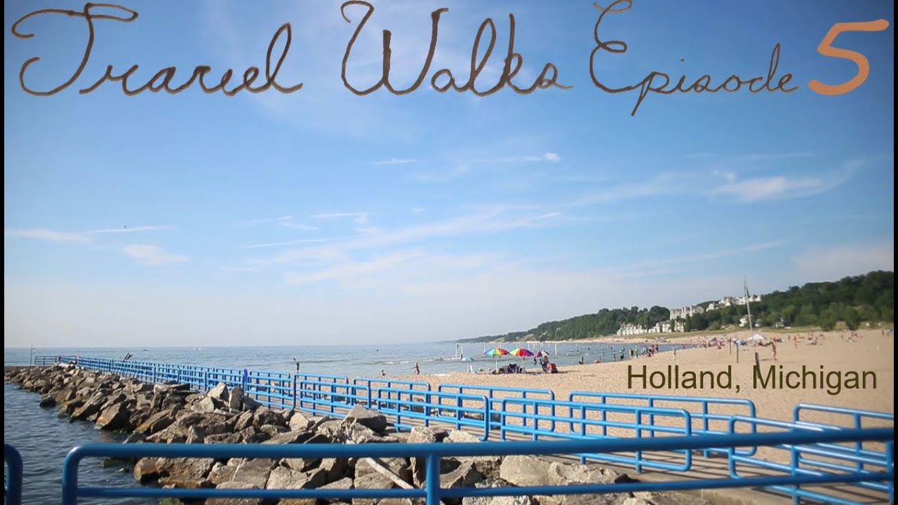 Holland Michigan (Travel Walks Episode 5) (Lake Michigan to Ottawa Beach Inn)