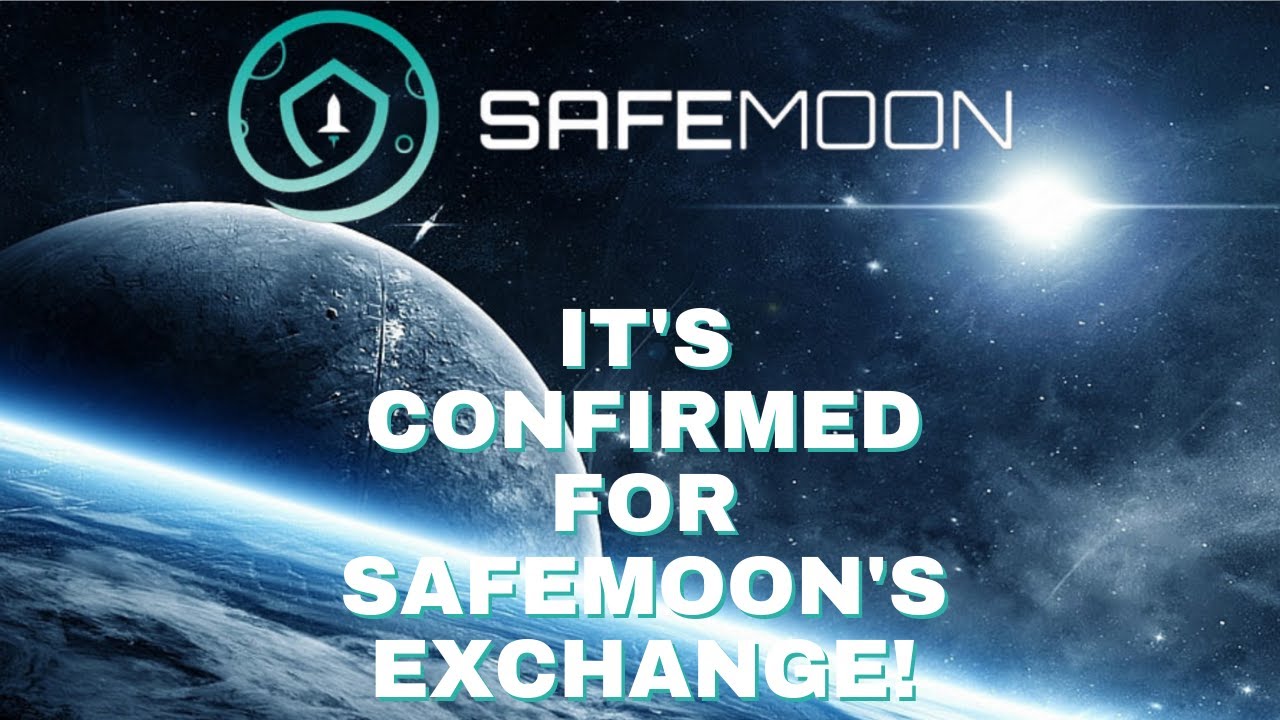 THE SAFEMOON EXCHANGE IS CONFIRMED!