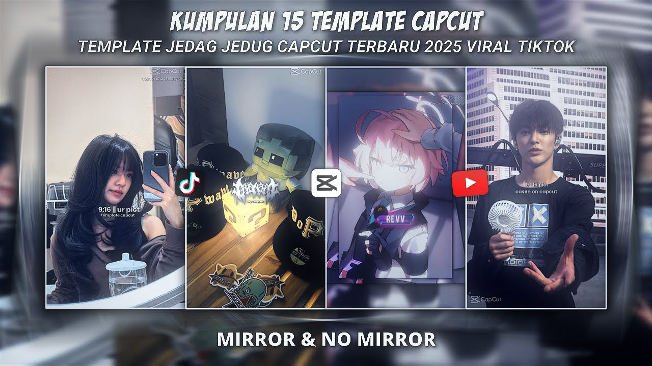 KUMPULAN 15 TEMPLATE JJ CAPCUT KECE MIRIP AM TERBARU 2025 || MIRROR & NO MIRROR – SOUND VIRAL TIKTOK