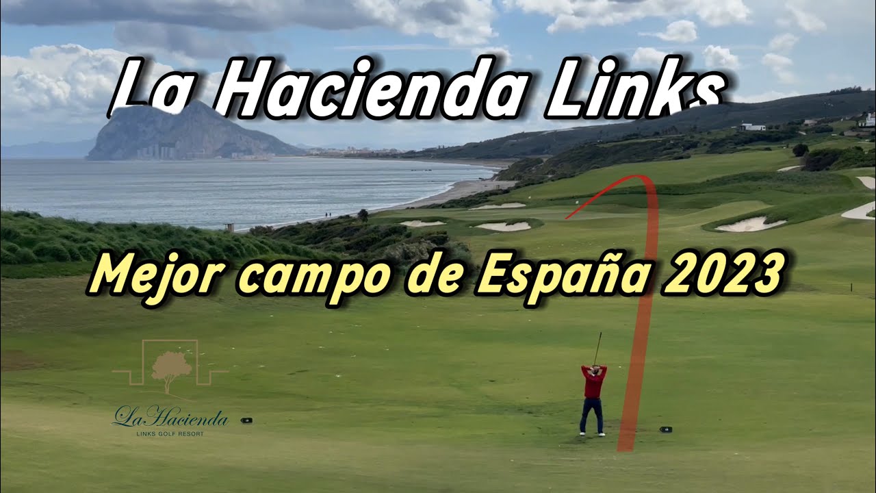 Juego en el mejor campo de España de 2023 || La Hacienda Links Golf Resort