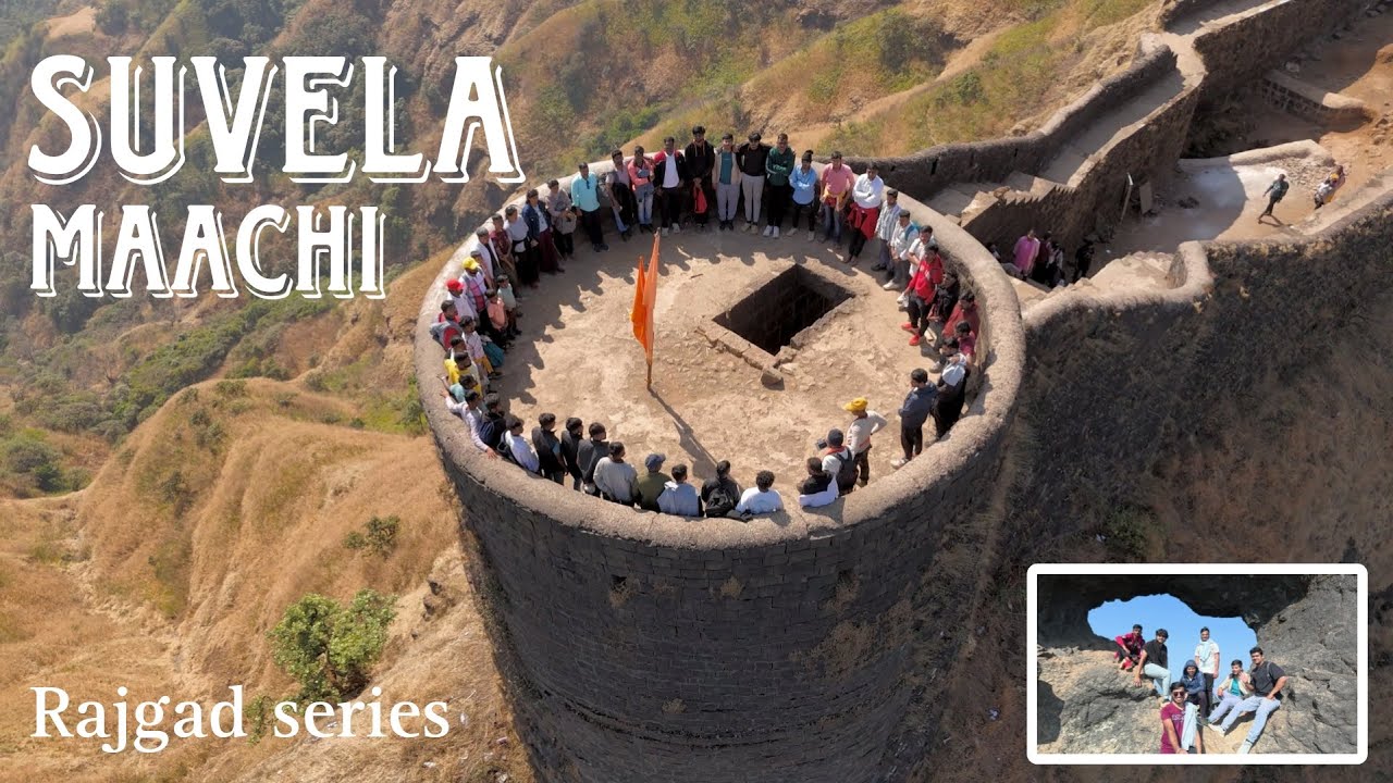 Suvela maachi | Rajgad Series | Part 4
