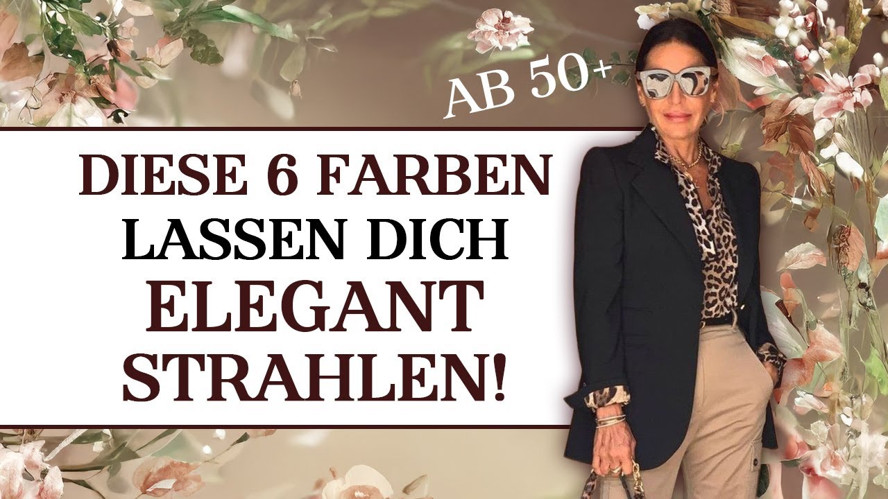 Diese 6 Farbkombinationen lassen Frauen 50+ sofort strahlend & elegant wirken