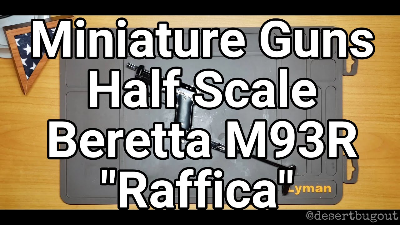 Miniature Guns: Half Scale Beretta M93R 