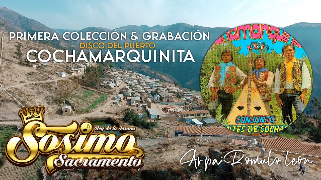 Sosimo Sacramento - Primera Colección & Grabación (Cochamarquinita) Arpa: Rómulo León