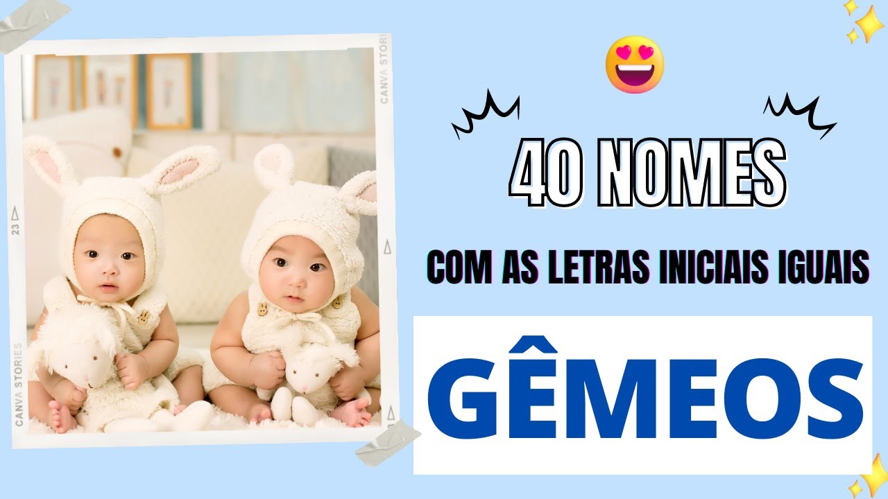 40 NOMES PARA MENINOS GÊMEOS COM AS LETRAS INICIAIS IGUAIS