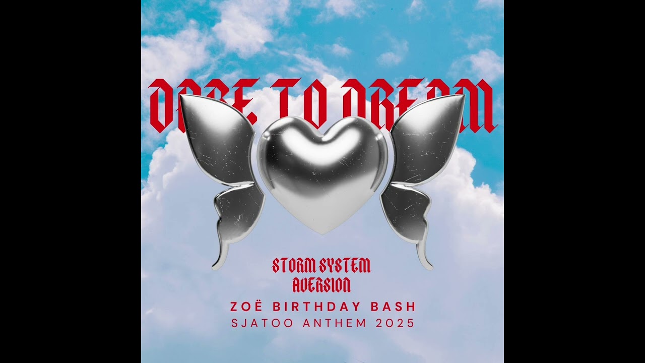 Storm System & Aversion - Dare To Dream (Zoë Birthday Bash Sjatoo 2025 Anthem)