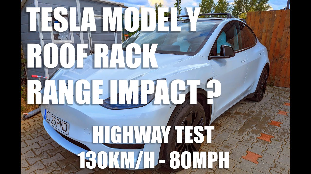 Tesla Model Y roof rack highway speed Range impact ?