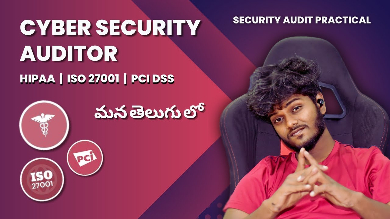 Cybersecurity Auditing Practical in Telugu | HIPAA | ISO 27001 | PCI DSS | మన తెలుగు లో