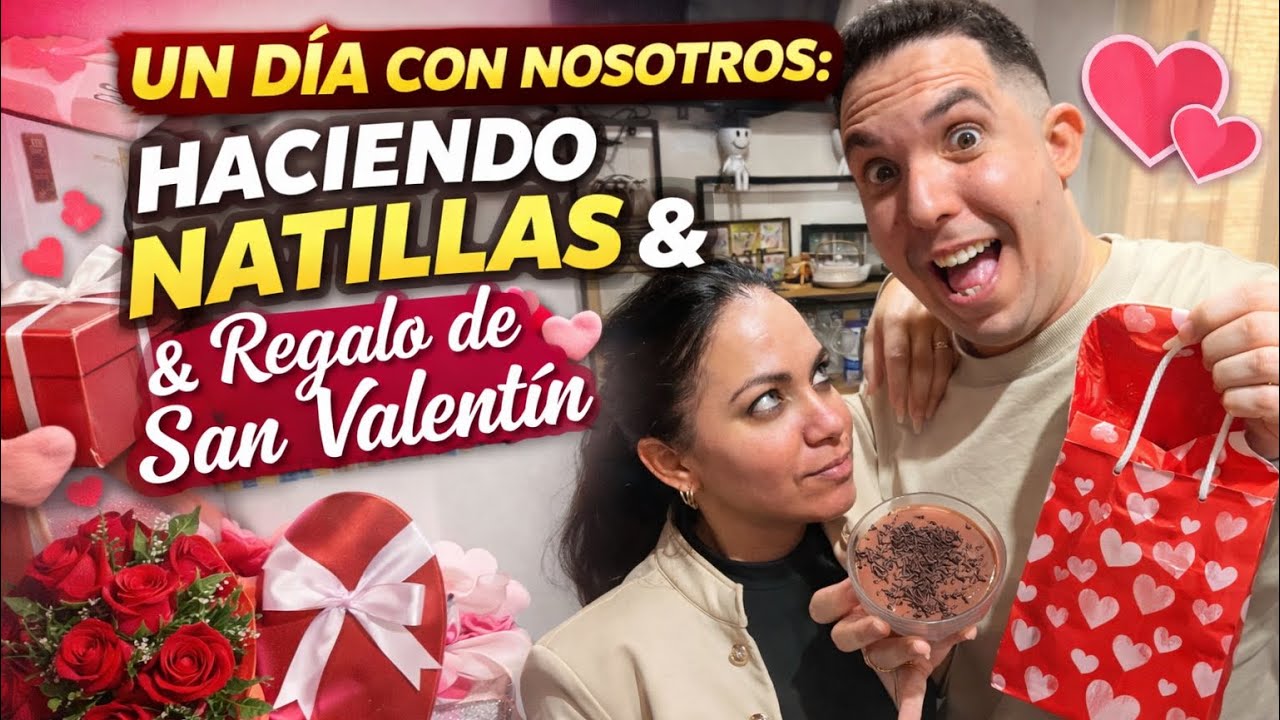 SORPRESA DE SAN VALENTÍN +Haciendo NATILLAS en Pareja 🍮🔥 UnDía Súper Especial