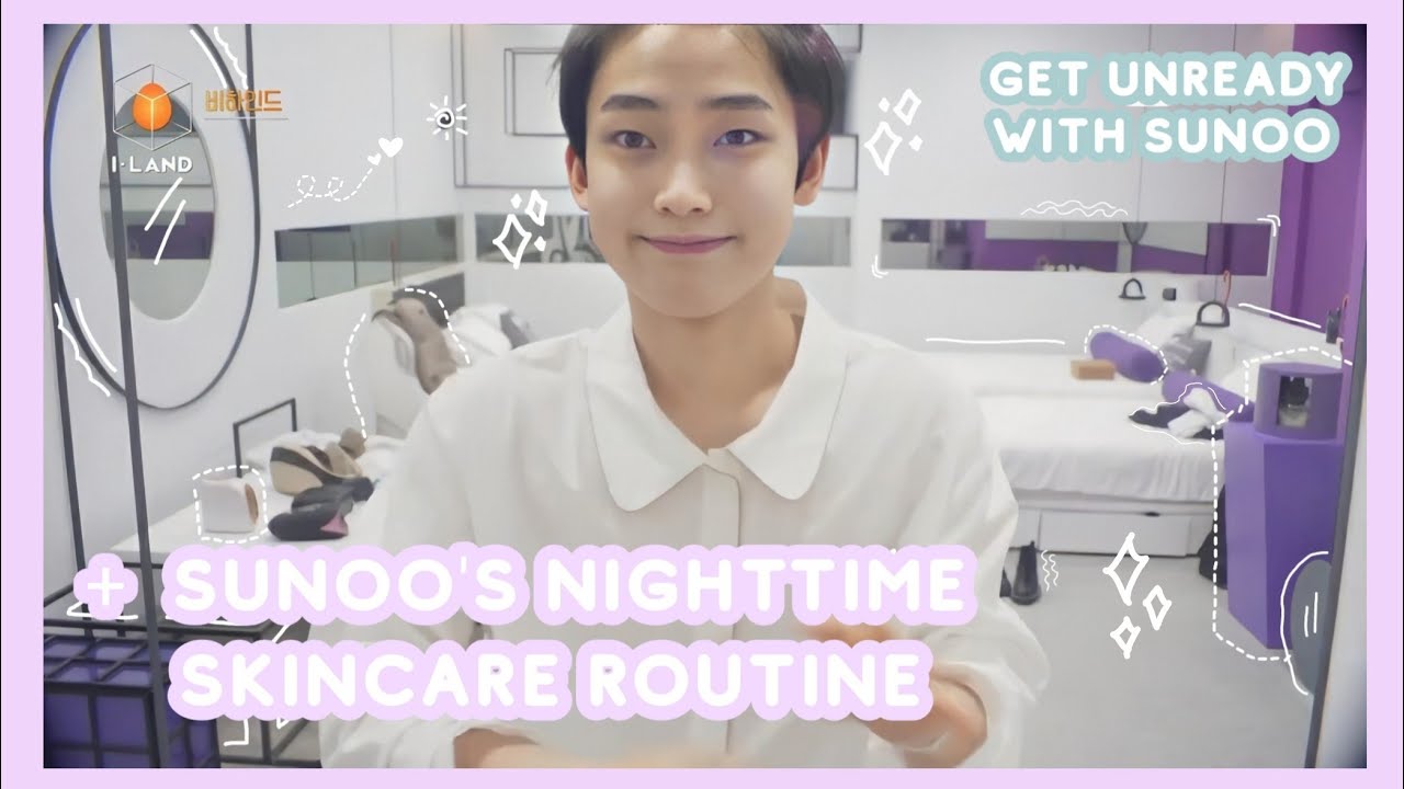 sunoo's night skincare routine🌙 || i-land [behind]