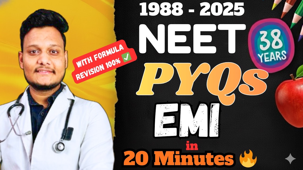 EMI : NEET All PYQs 38 Years | NEET PYQs Solution with Sunil Bagda