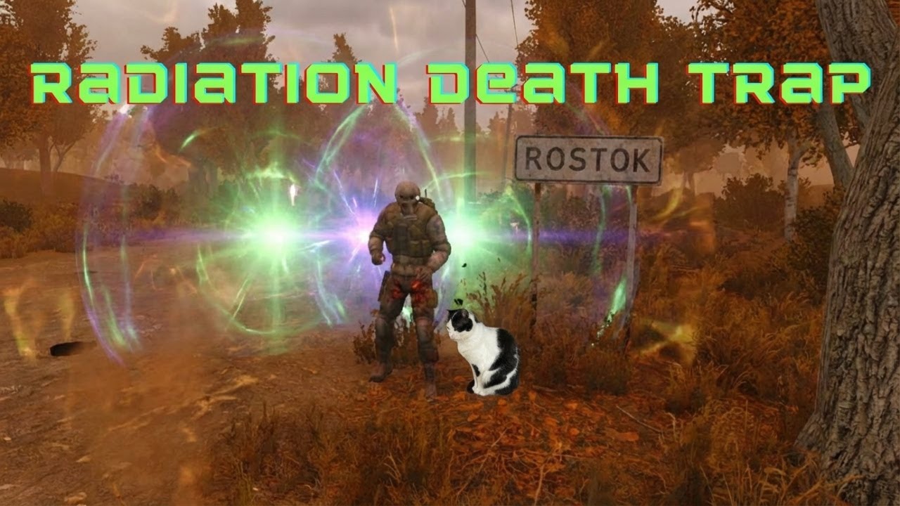 made to rostok and dying Radiation and anomaly