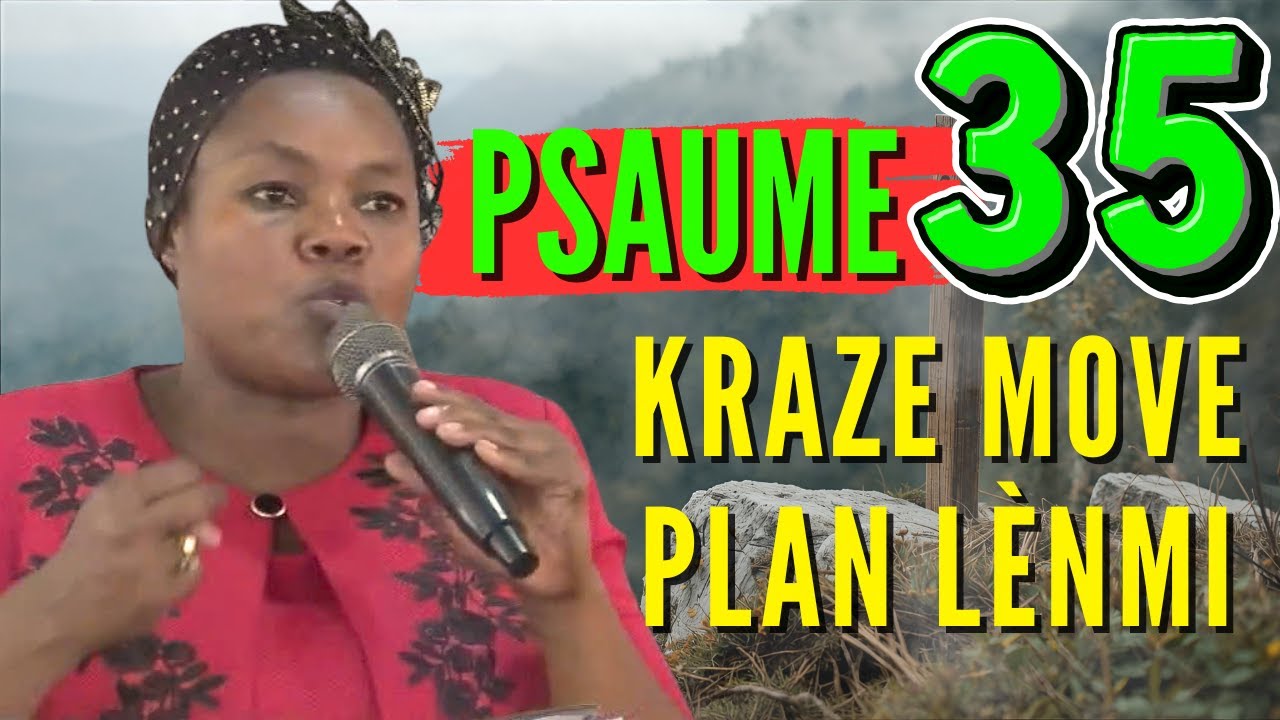 Sr Uguentz Adoration | PSAUME 35 - Detwi Lènmi Kache ak Tout Move Plan Yo Kounye a!