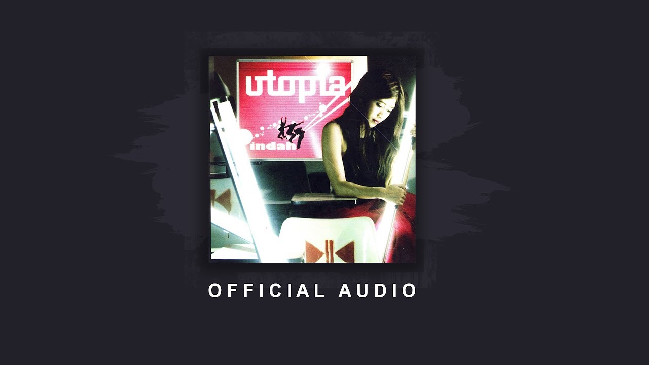 Utopia - Indah | Official Audio