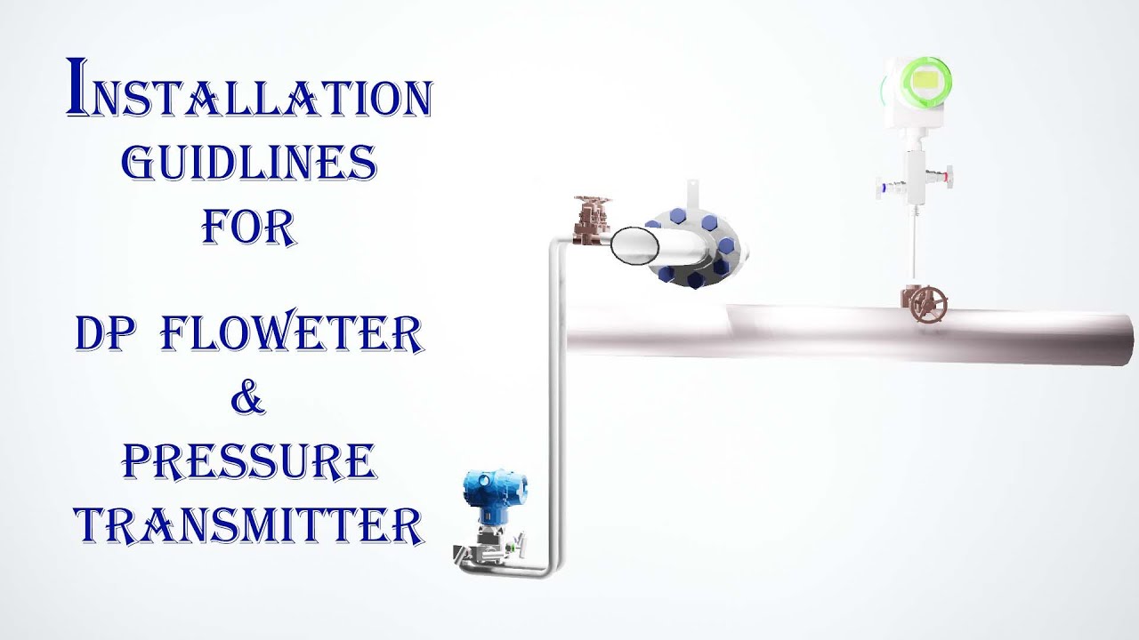 installation guidlines for  pressure transmitter & DP flowmeters |Animation