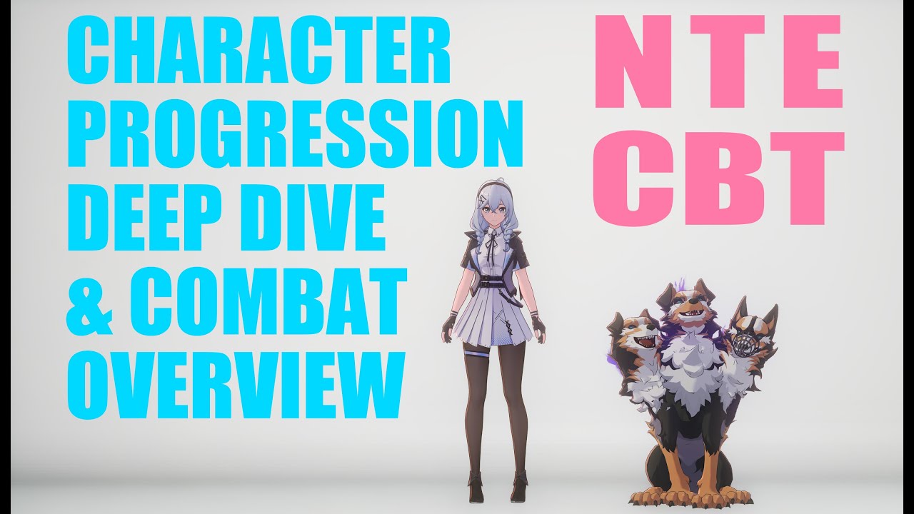 Character Progression Deep Dive And Combat Overview - NTE (Neverness to Everness) Closed Beta