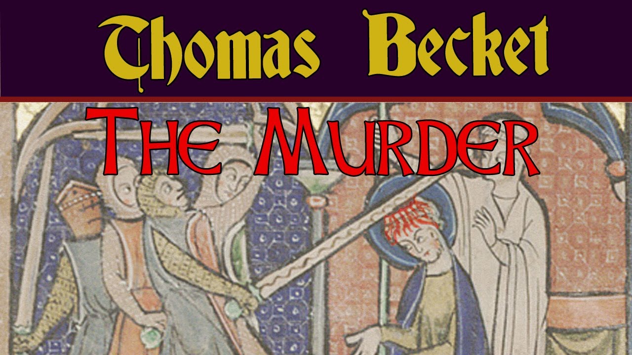 The Life and Death of Thomas Becket 3: The Murder