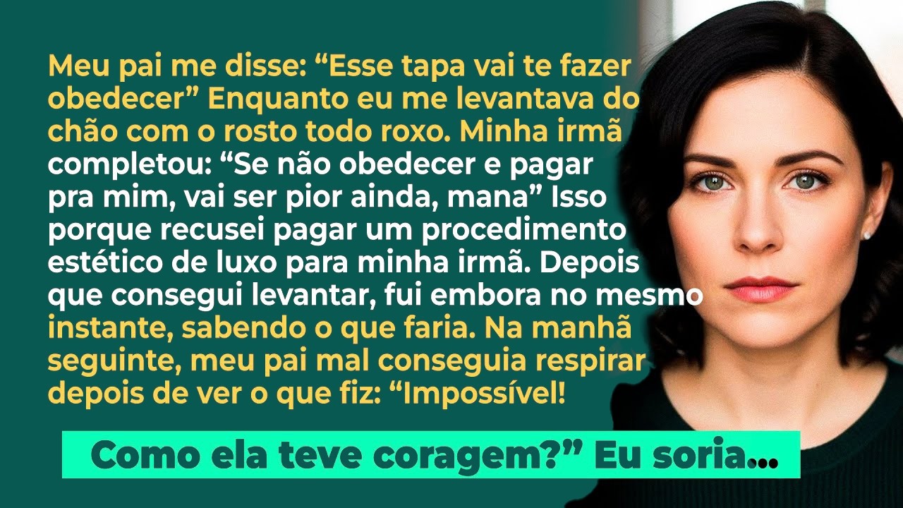 Meu pai me disse; 'Esse tapa vai te fazer obedecer' Enquanto eu me levantava com o rosto todo roxo