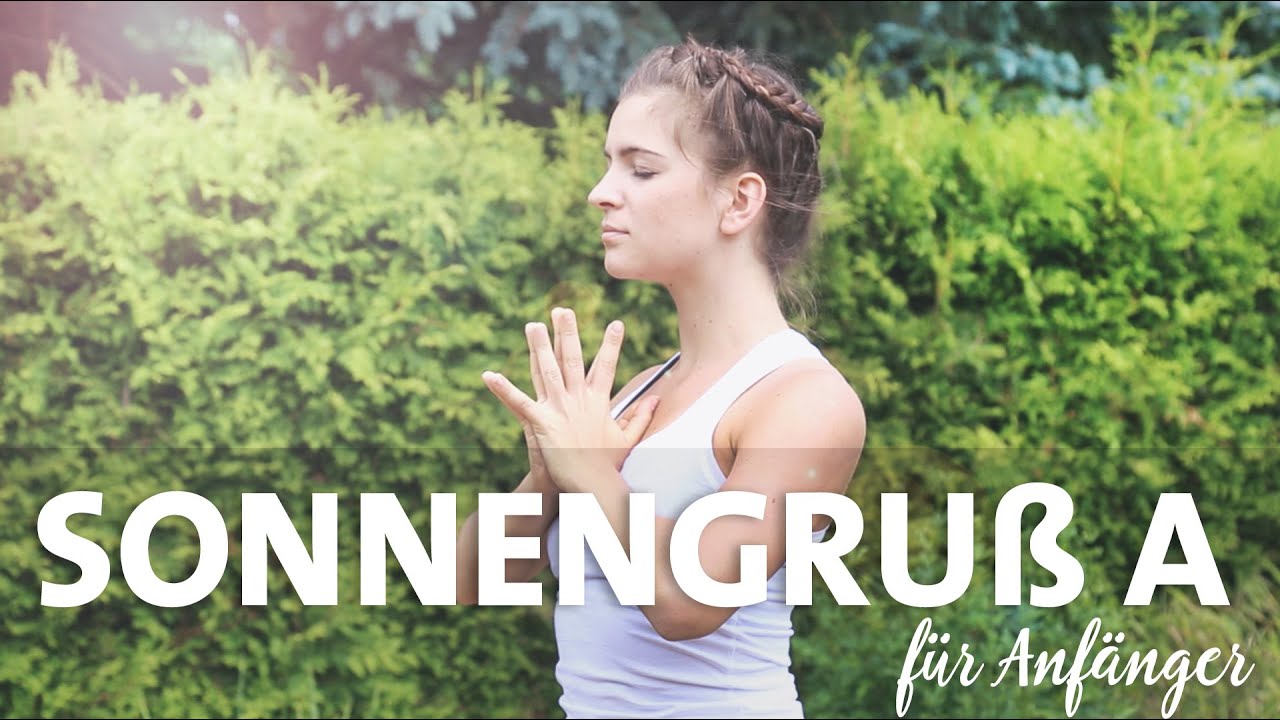 Yoga Sonnengruß A für Anfänger | Surya Namaskar | Jede Haltung einzeln erklärt