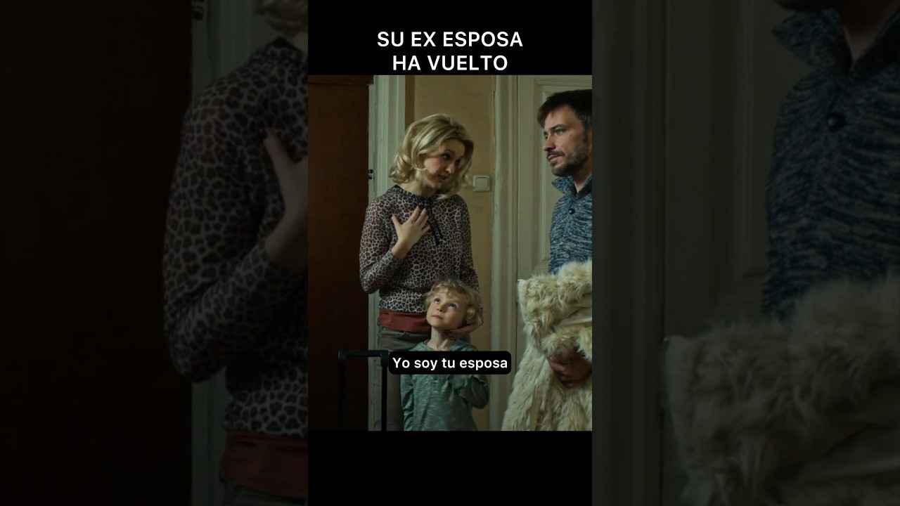 Su Ex Esposa Ha Vuelto #drama #amor #seriesenespa&ntilde;ol #viral
