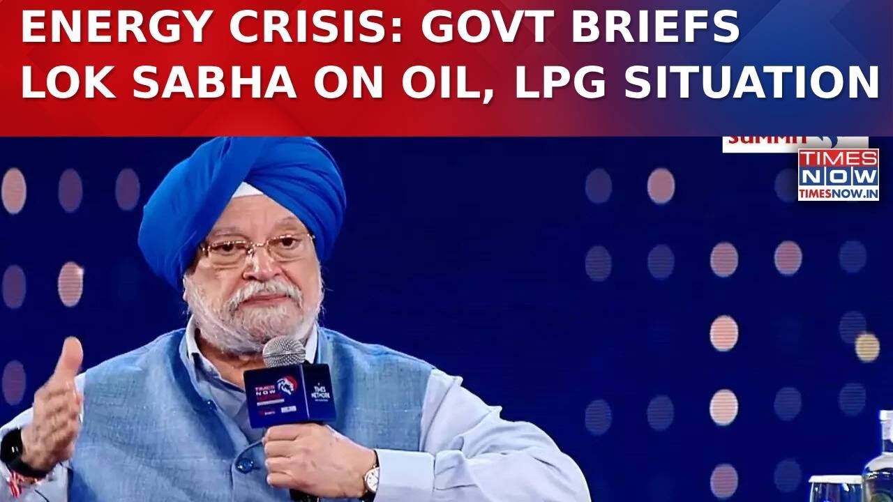 Middle East Crisis: Govt To Brief LS On Oil, LPG Supplies; Hardeep Puri To Outline India’s Strategy