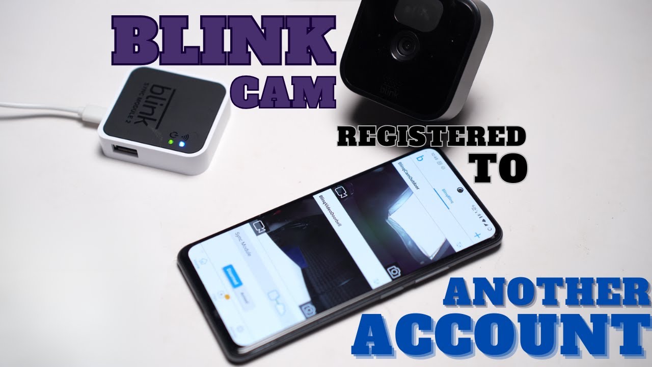 Blink Camera зарегистрирована на другую учетную запись: как отменить регистрацию