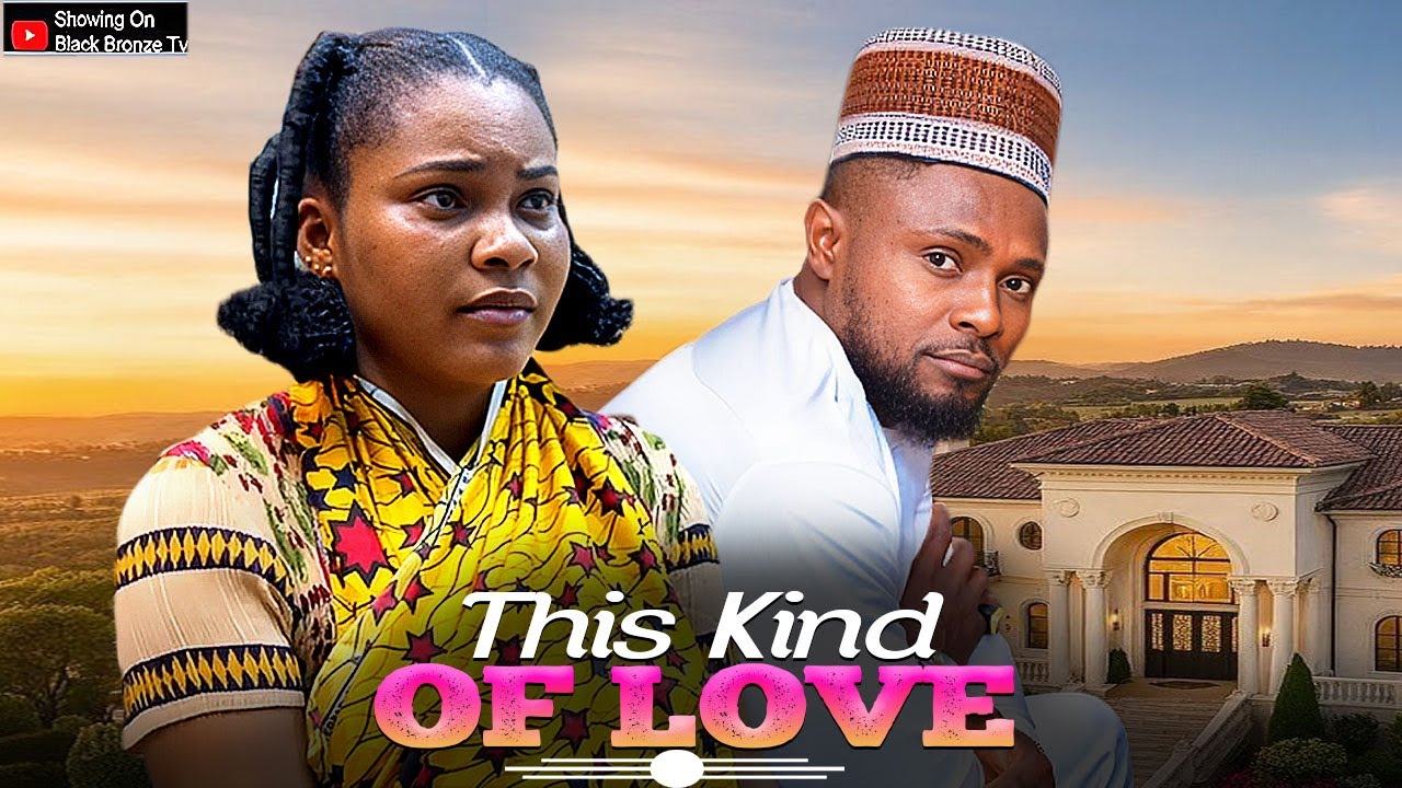 THIS KIND OF LOVE - SARIAN MARTIN / MAURICE SAM / - 2025 NOLLYWOOD LATEST MOVIES