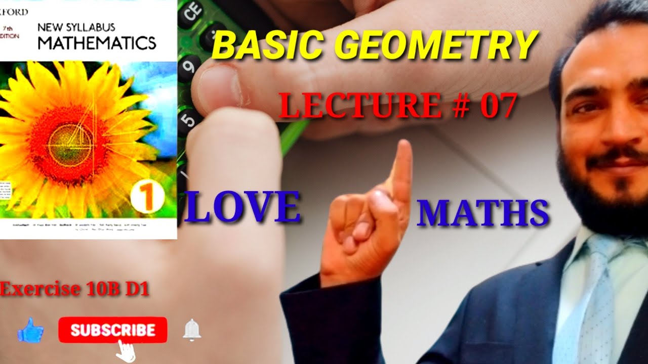 |BASIC GEOMETRY |LECTURE # 07| CHAPTER 10 D1| O LEVELS MATHS | EXERCISE 10B | Q N 03 TO Q N 07 |