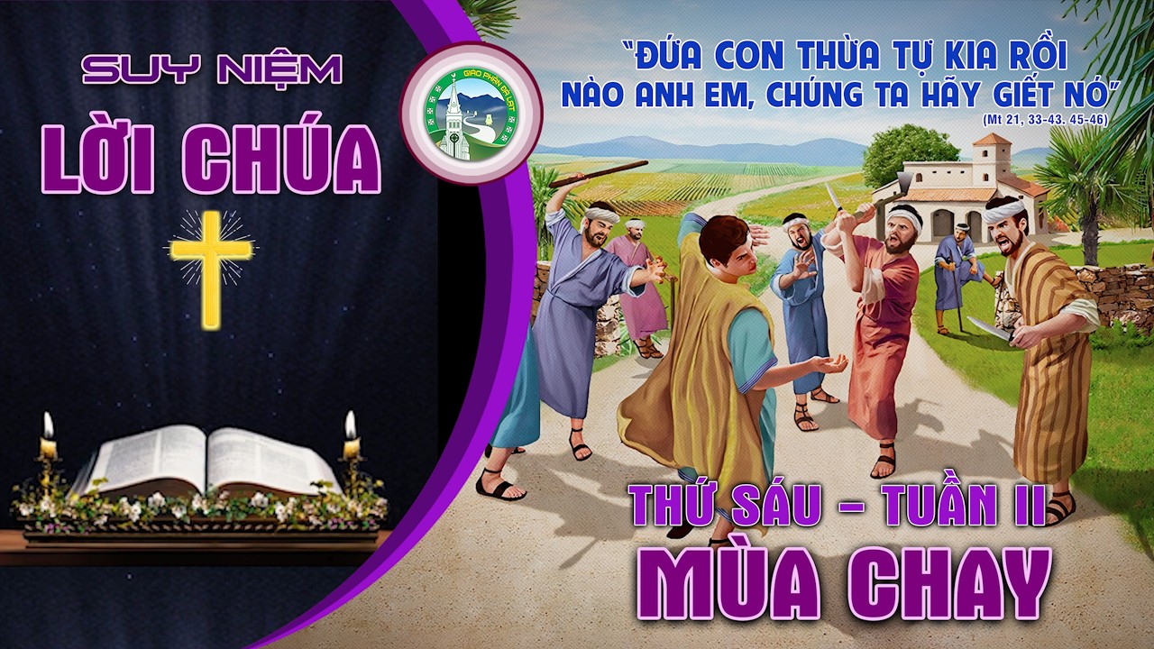 📖 Suy Niệm Lời Chúa  - Thứ Sáu Tuần II - Mùa Chay