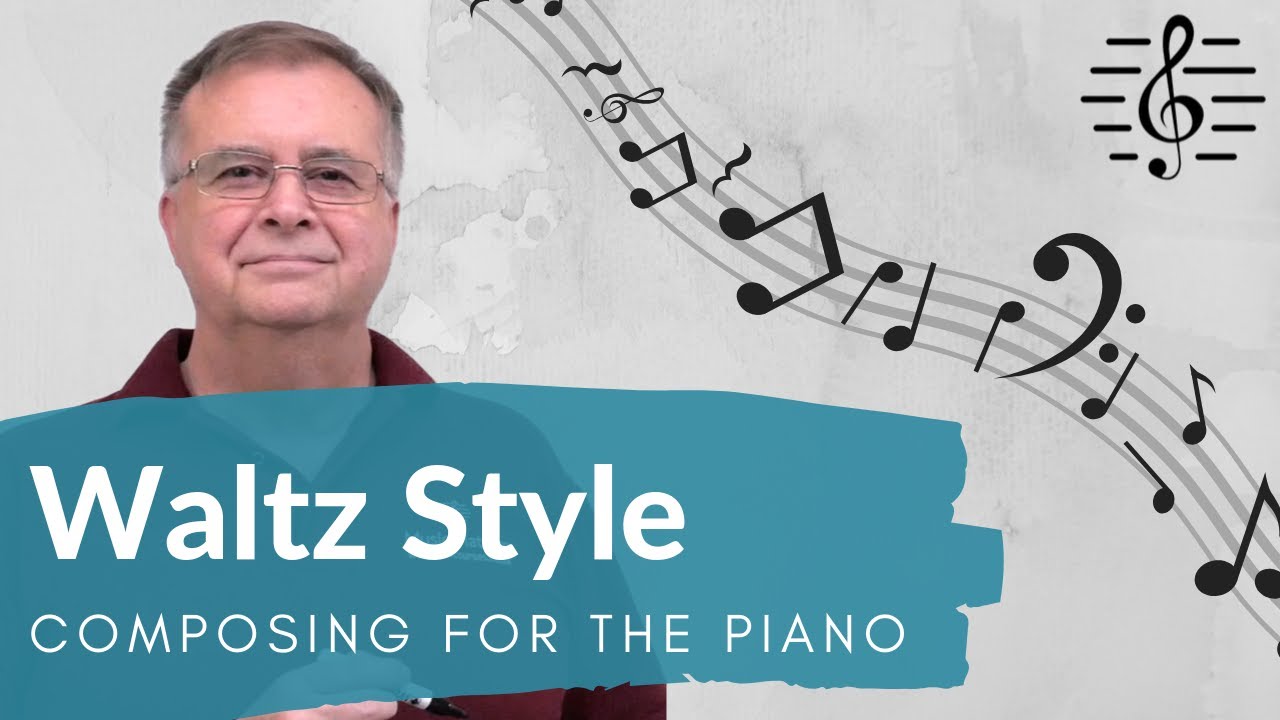 Romantic Waltz Style - Composing for the Piano