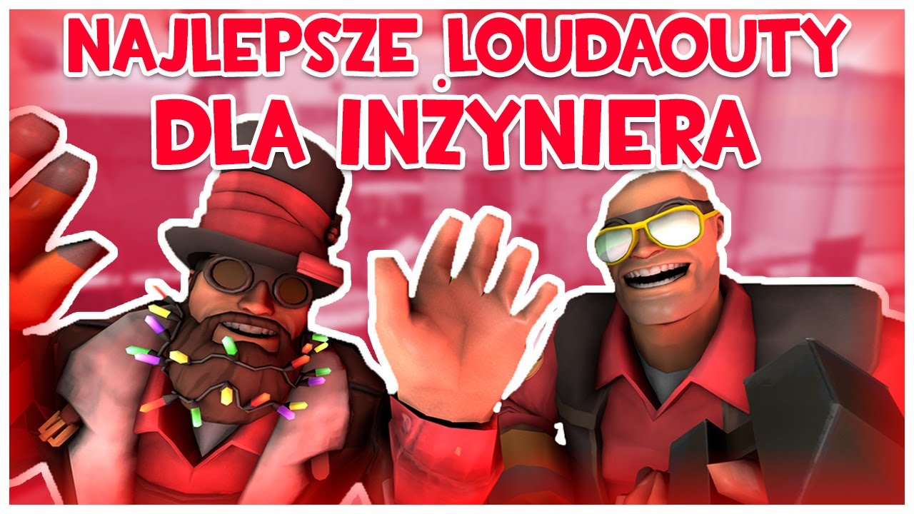 [TF2] Najlepsze loadouty dla inżyniera!