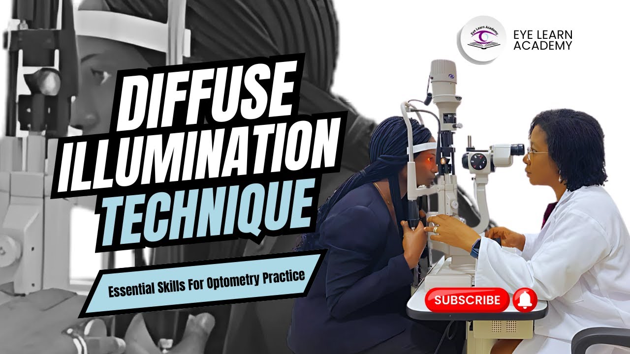 Diffuse Illumination Demystified: Essential Skills for Optometry Practice | Eye Learn Academy
