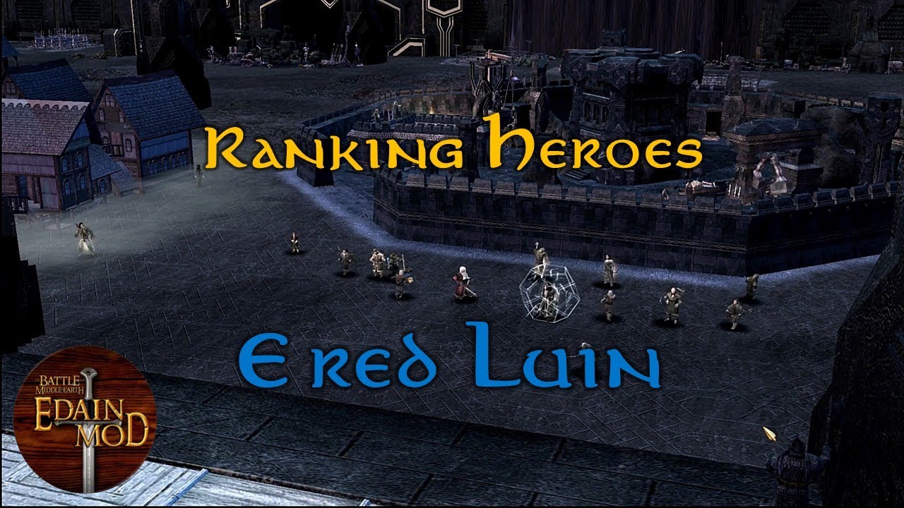 Ranking Edain Mod Heroes - Ered Luin