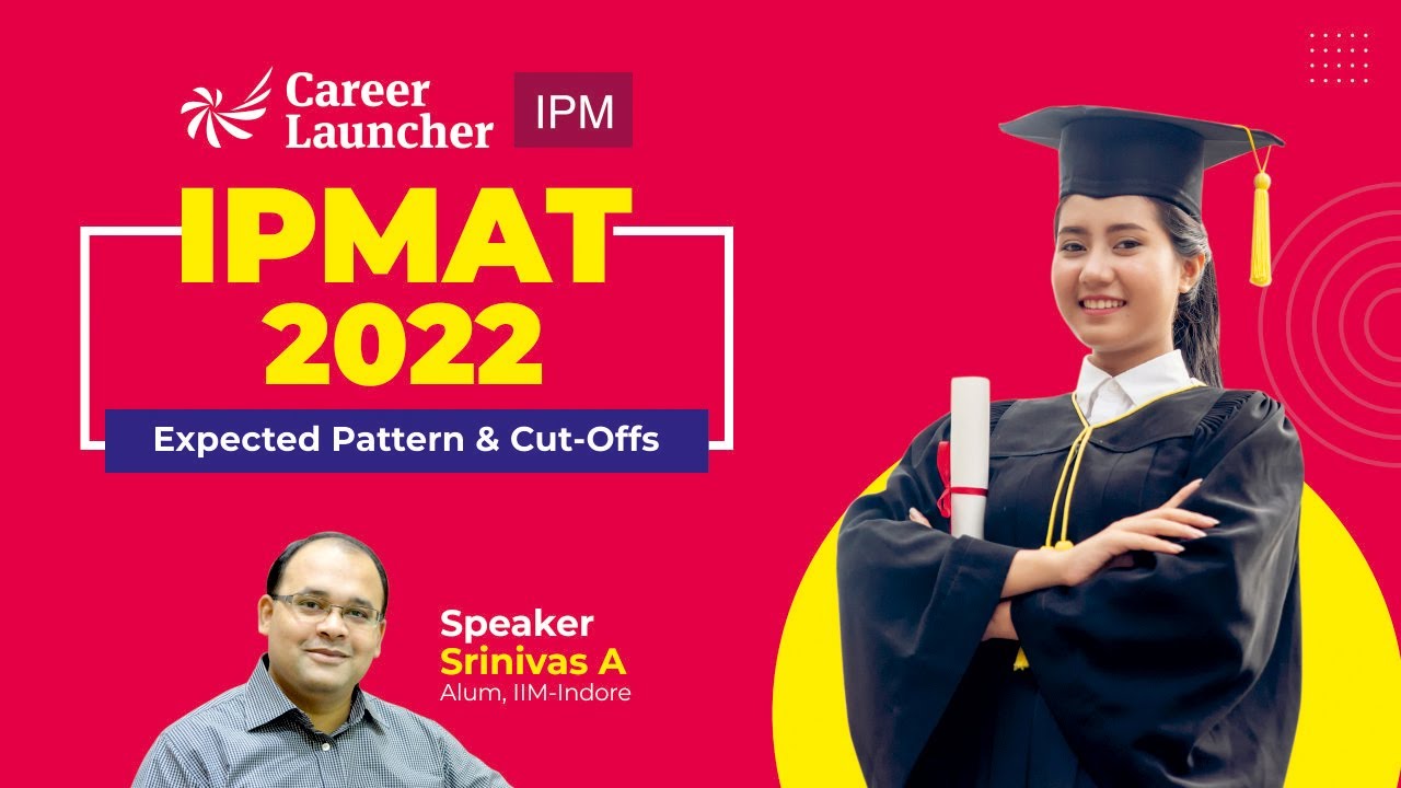 IPM 2022: Expected Pattern and Cut-off | IPMAT and JIPMAT | Career Launcher