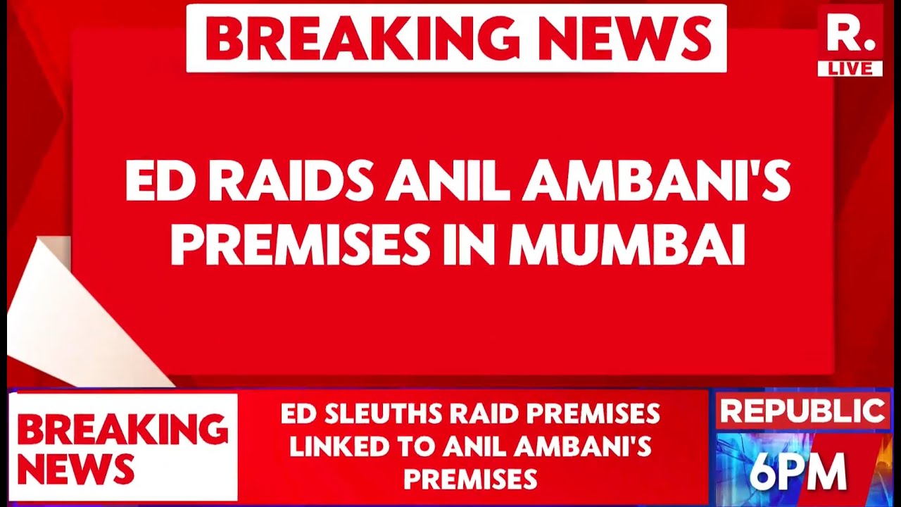 ED Raids Premises Linked To Anil Ambani's In Mumbai | Maharashtra LIVE