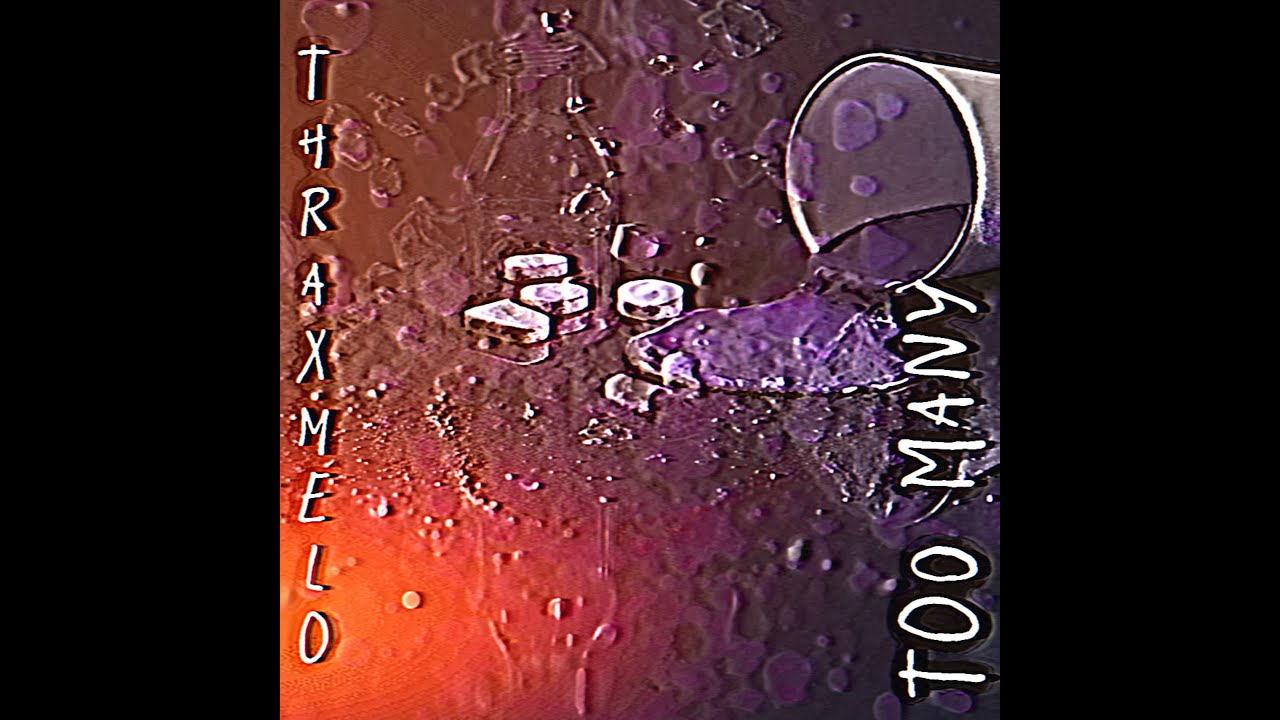 ThraxMelo - Too Many (Official Lyric Video)