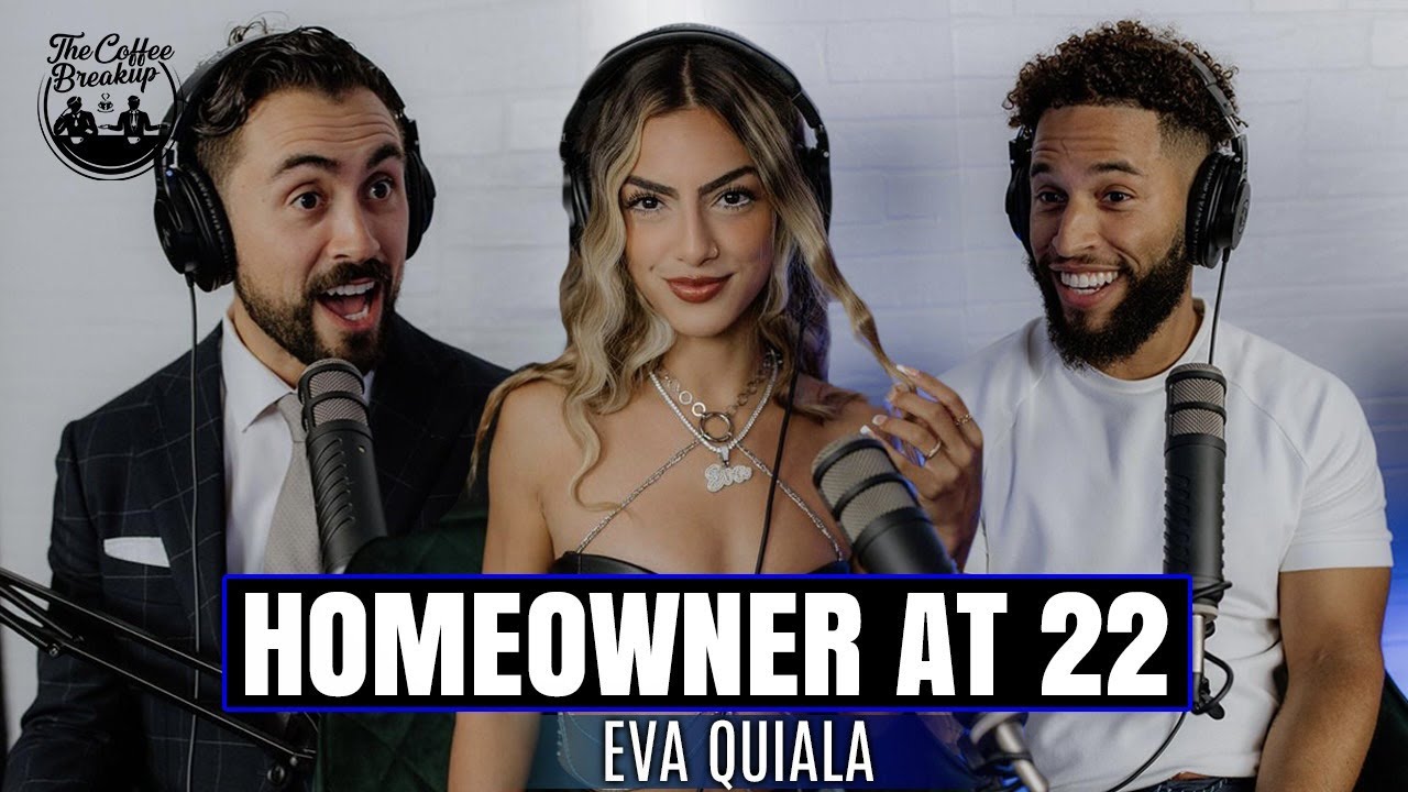 The Life of An Influencer, Being a Homeowner at 22 & Dating a Guy 10 Years Older | Eva Quiala