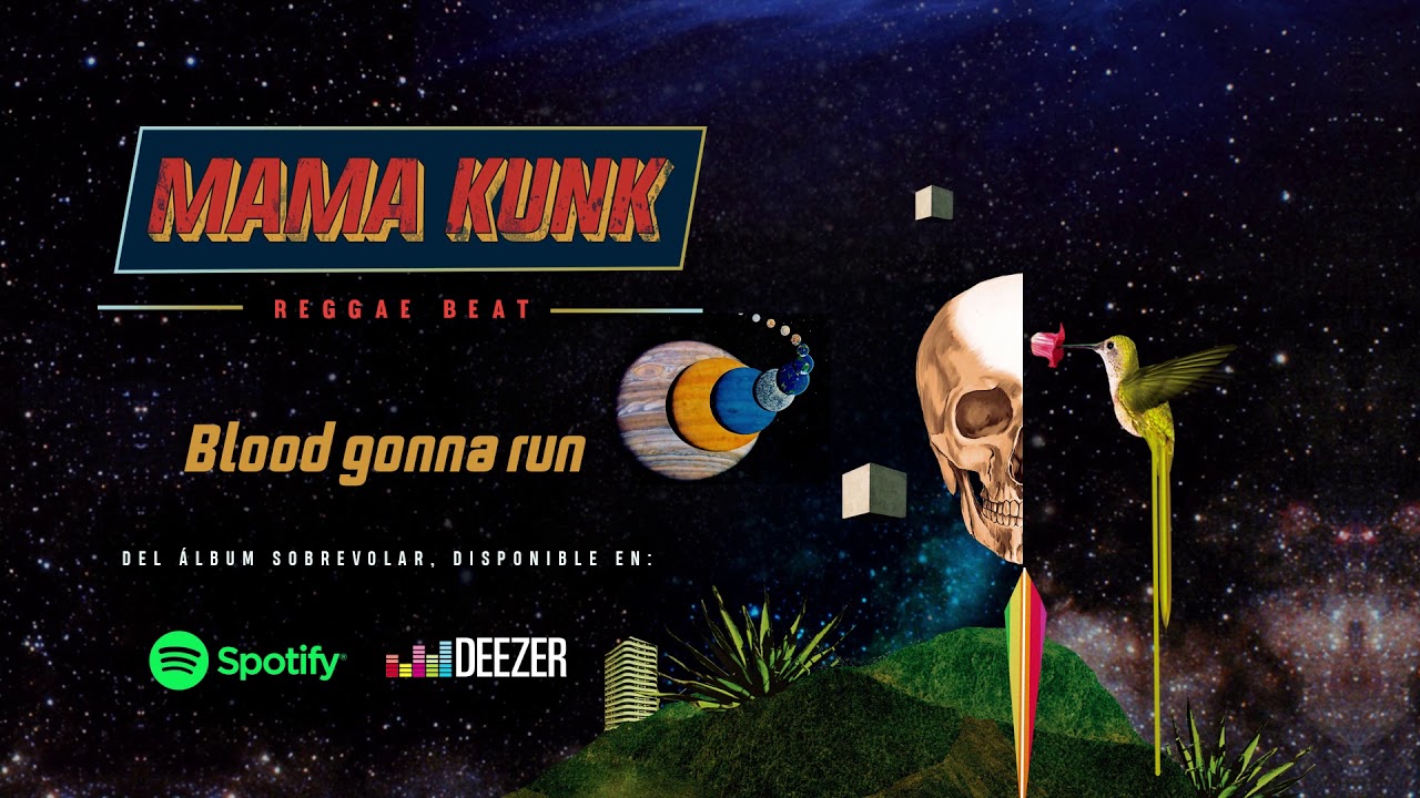 Mama Kunk - Blood Gonna Run