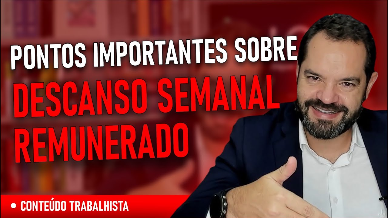 Pontos importantes sobre o Descanso Semanal Remunerado - DSR