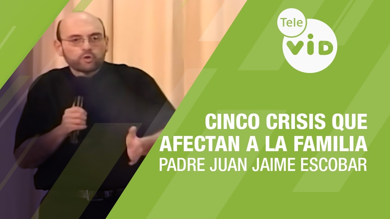 Retos de la familia del siglo xxi, segunda parte 🎙️ Padre Juan Jaime Escobar | Tele VID