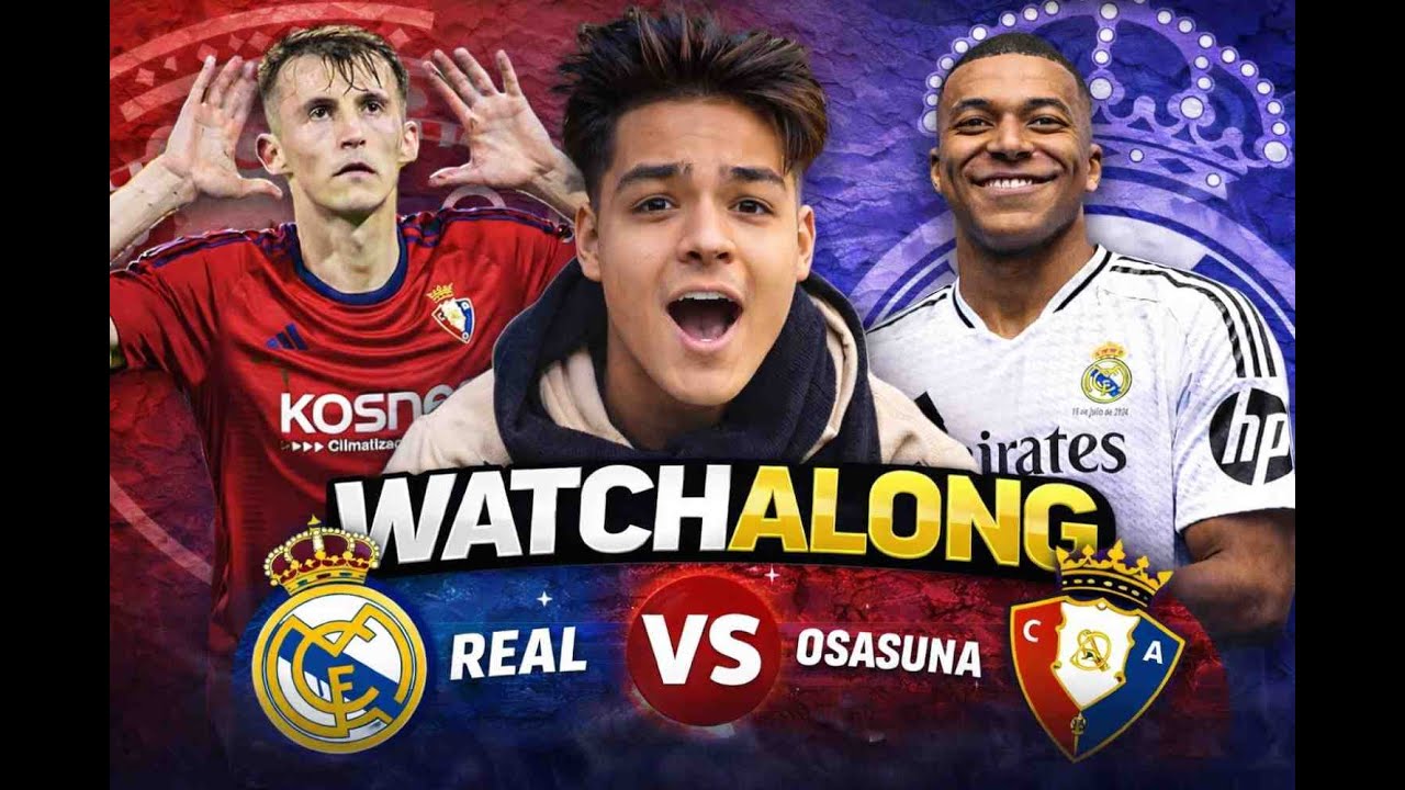Watchalong Laliga night | Real Madrid vs Osasuna